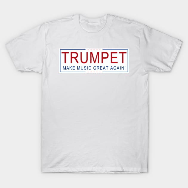 TRUMPET - Make Music Great Again! T-Shirt by CleverShirtsAndMore